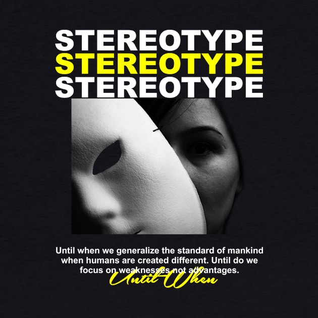 Stereotype by Sayan Graphic